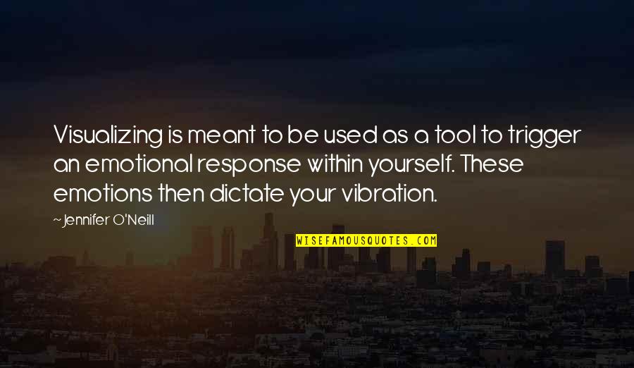 Heinsohns Store Quotes By Jennifer O'Neill: Visualizing is meant to be used as a