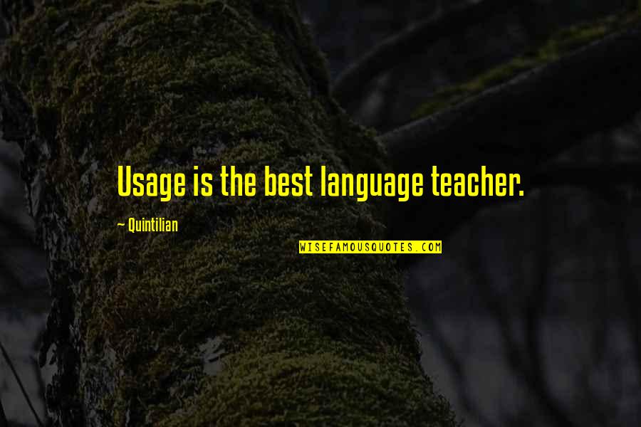 Heinz Guderian Famous Quotes By Quintilian: Usage is the best language teacher.