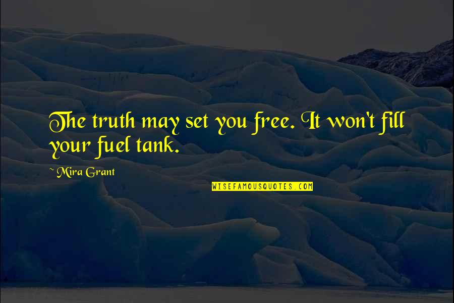 Heinz Hartmann Quotes By Mira Grant: The truth may set you free. It won't