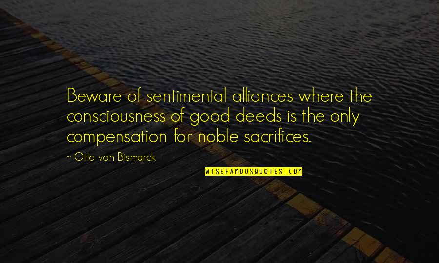 Heir Of Fire Book Quotes By Otto Von Bismarck: Beware of sentimental alliances where the consciousness of Heir Of Fire Book Quotes By Otto Von Bismarck: Beware of sentimental alliances where the consciousness of