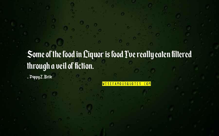 Heirlooms And Goddesses Quotes By Poppy Z. Brite: Some of the food in Liquor is food