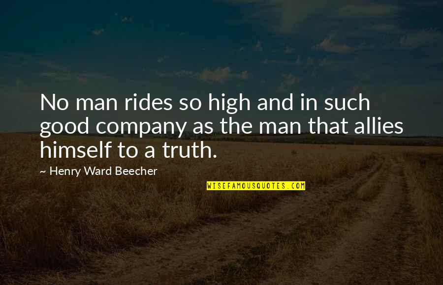 Heirs Images With Quotes By Henry Ward Beecher: No man rides so high and in such