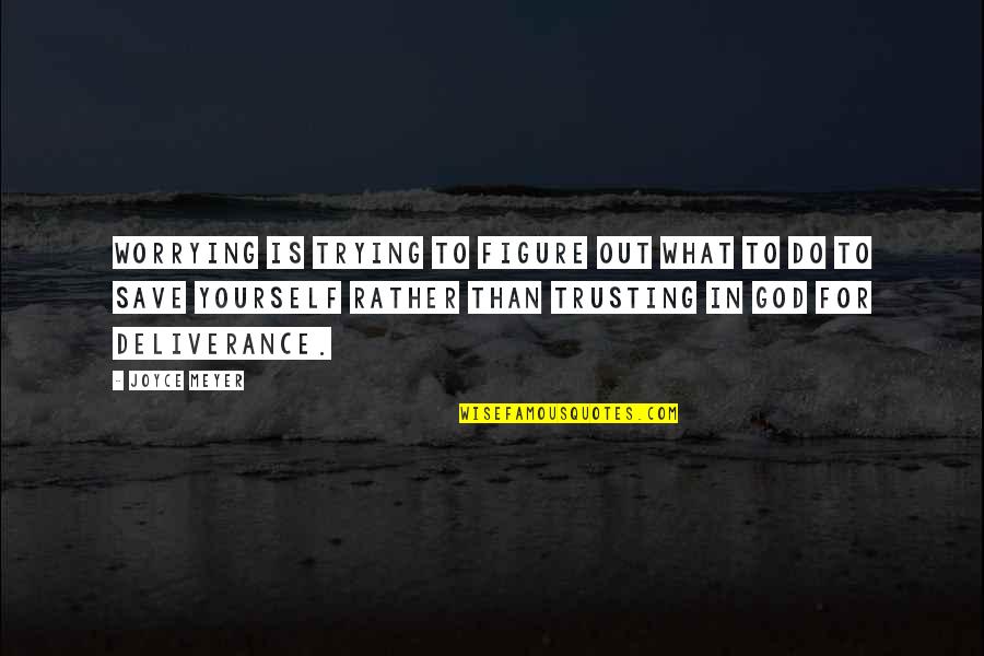 Heisenberg Breaking Bad Quotes By Joyce Meyer: Worrying is trying to figure out what to Heisenberg Breaking Bad Quotes By Joyce Meyer: Worrying is trying to figure out what to