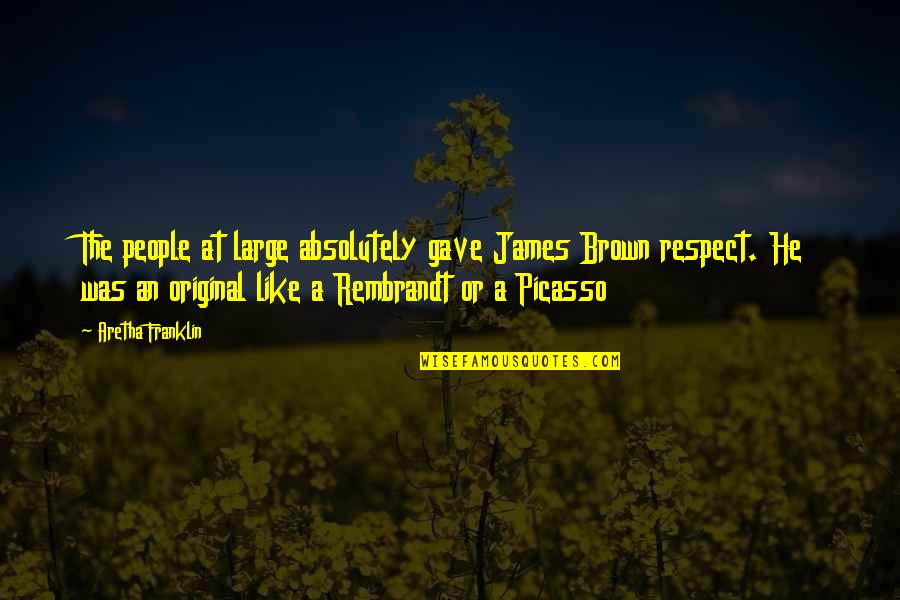 Heissler Organs Quotes By Aretha Franklin: The people at large absolutely gave James Brown Heissler Organs Quotes By Aretha Franklin: The people at large absolutely gave James Brown