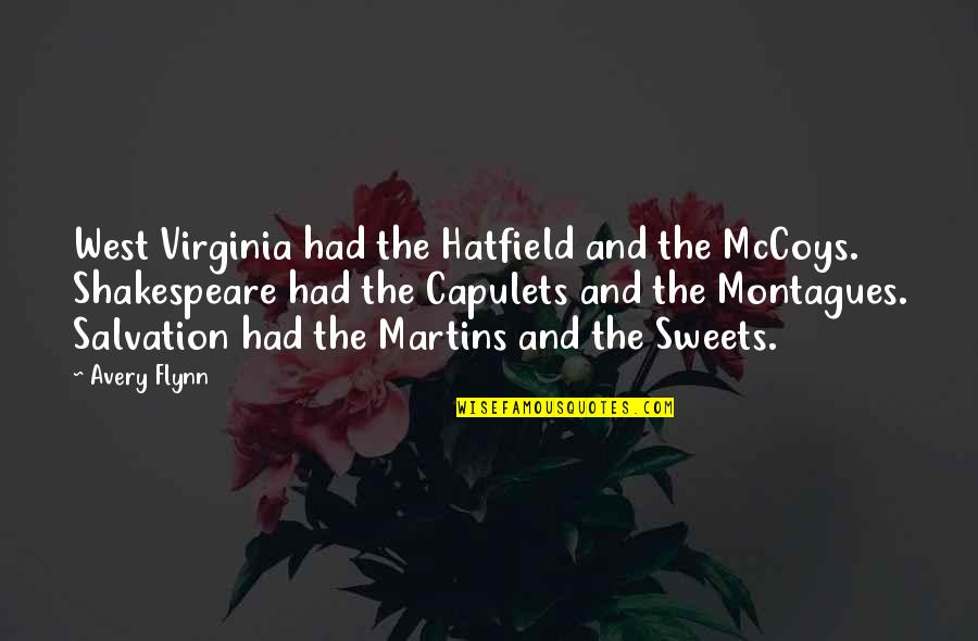 Heitlinger Leo Quotes By Avery Flynn: West Virginia had the Hatfield and the McCoys. Heitlinger Leo Quotes By Avery Flynn: West Virginia had the Hatfield and the McCoys.