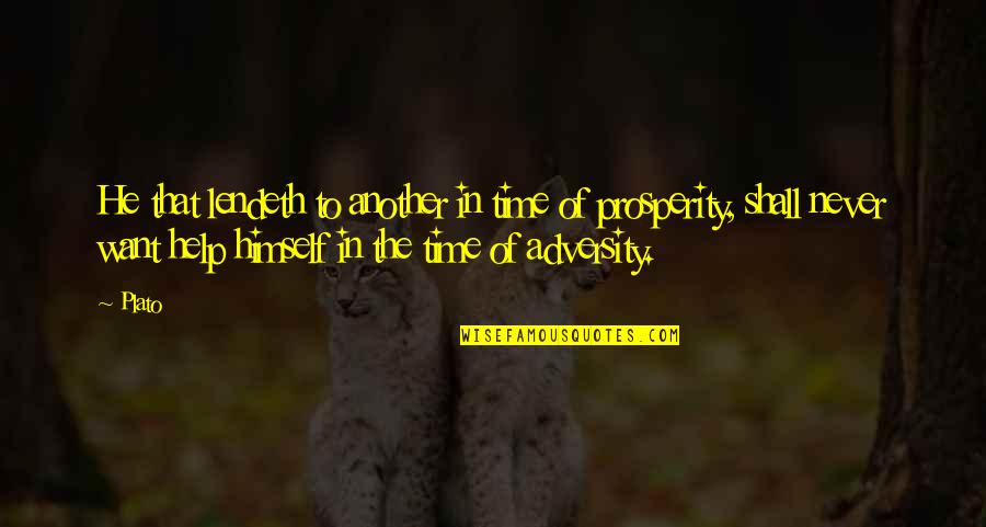 Hekel Motiewe Quotes By Plato: He that lendeth to another in time of Hekel Motiewe Quotes By Plato: He that lendeth to another in time of