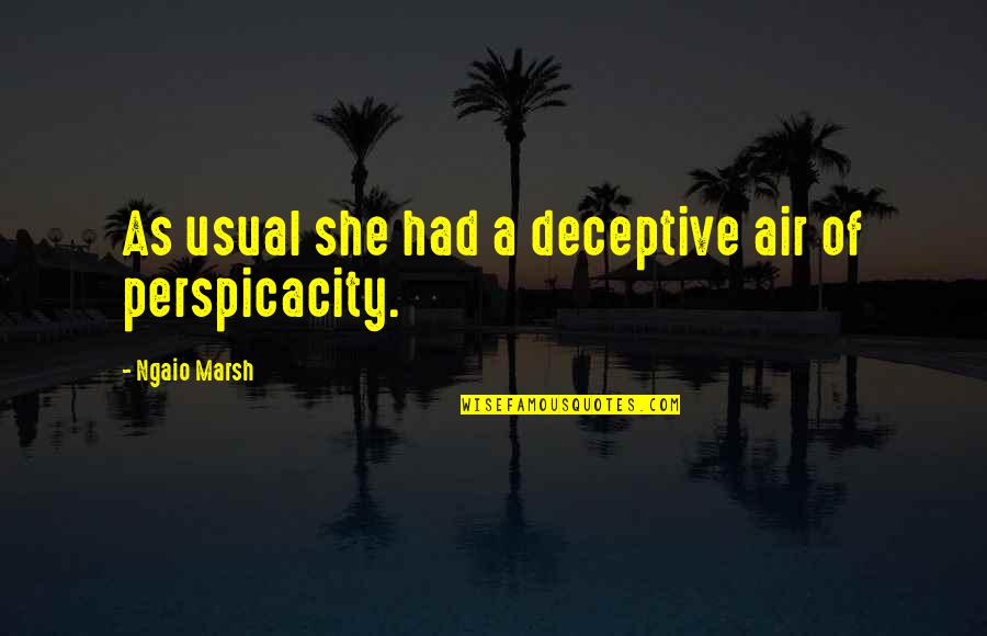 Heladas Quotes By Ngaio Marsh: As usual she had a deceptive air of