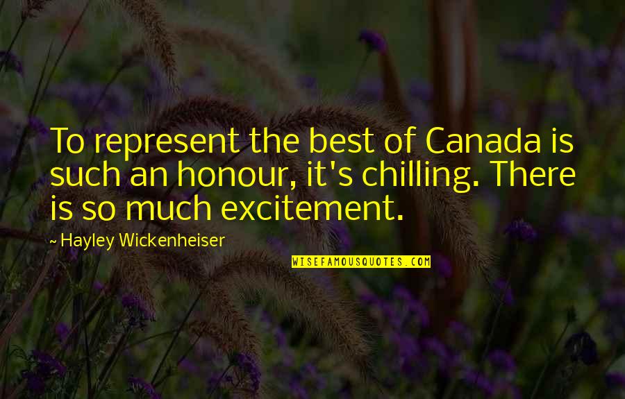 Helbling Quotes By Hayley Wickenheiser: To represent the best of Canada is such