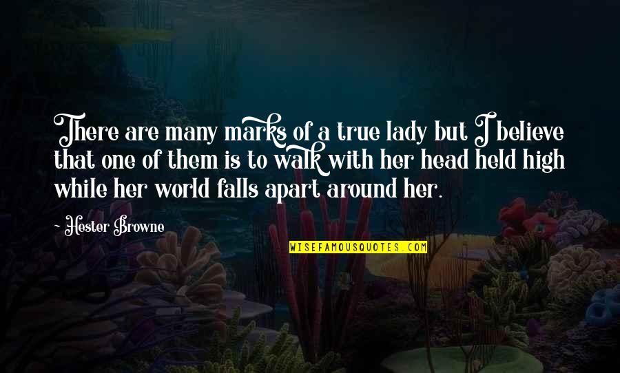 Held Head High Quotes By Hester Browne: There are many marks of a true lady Held Head High Quotes By Hester Browne: There are many marks of a true lady