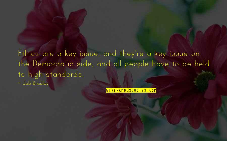 Held Up High Quotes By Jeb Bradley: Ethics are a key issue, and they're a