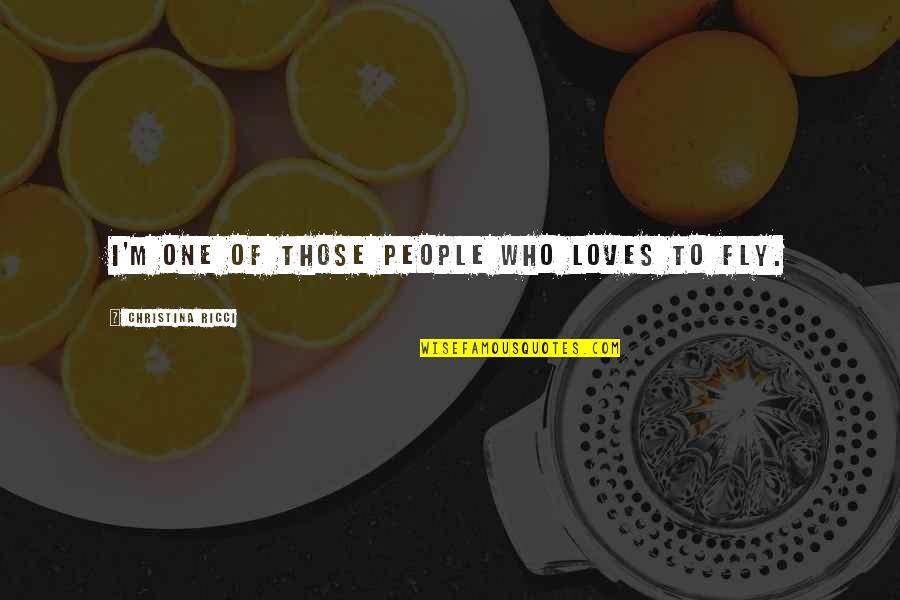 Heleen Woest Quotes By Christina Ricci: I'm one of those people who loves to Heleen Woest Quotes By Christina Ricci: I'm one of those people who loves to