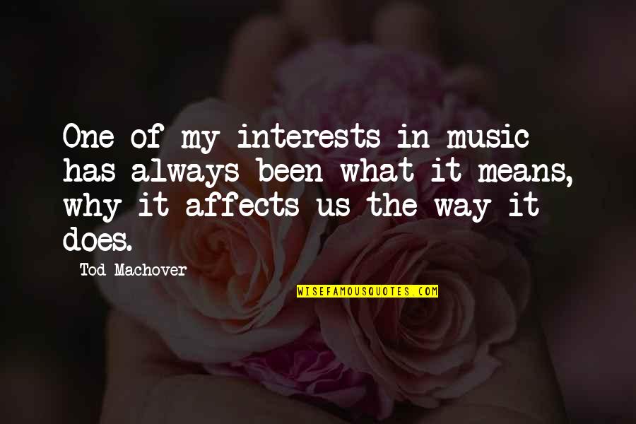 Helen Blackthorn Quotes By Tod Machover: One of my interests in music has always Helen Blackthorn Quotes By Tod Machover: One of my interests in music has always