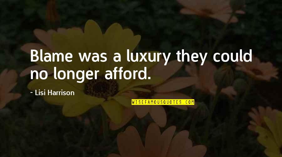Helen Keller Book Quotes By Lisi Harrison: Blame was a luxury they could no longer