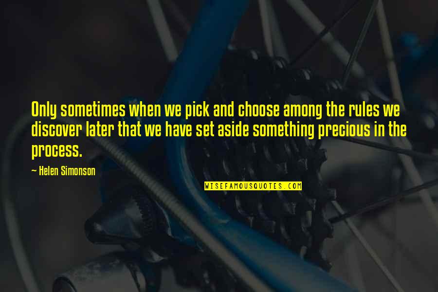 Helen Simonson Quotes By Helen Simonson: Only sometimes when we pick and choose among