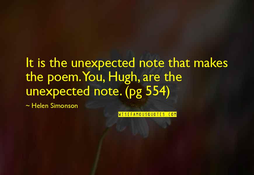 Helen Simonson Quotes By Helen Simonson: It is the unexpected note that makes the