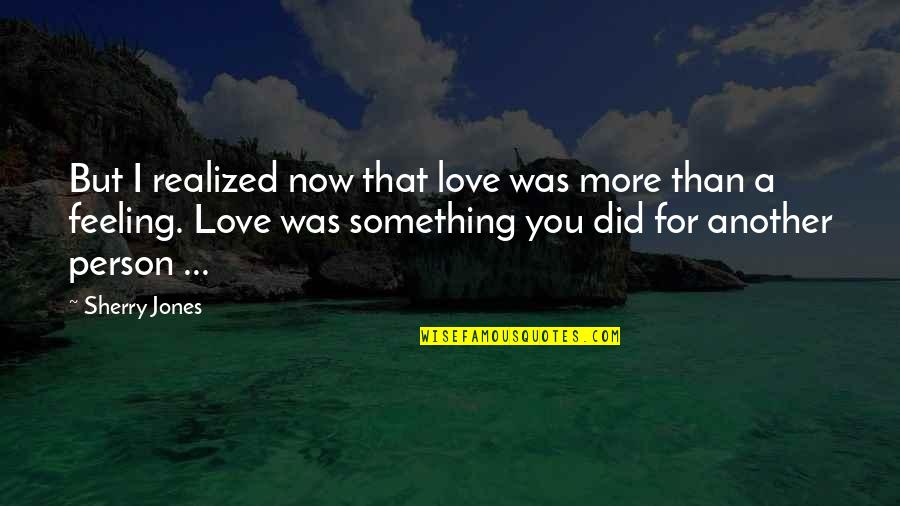 Helena Bonham Carter Dark Shadows Quotes By Sherry Jones: But I realized now that love was more Helena Bonham Carter Dark Shadows Quotes By Sherry Jones: But I realized now that love was more