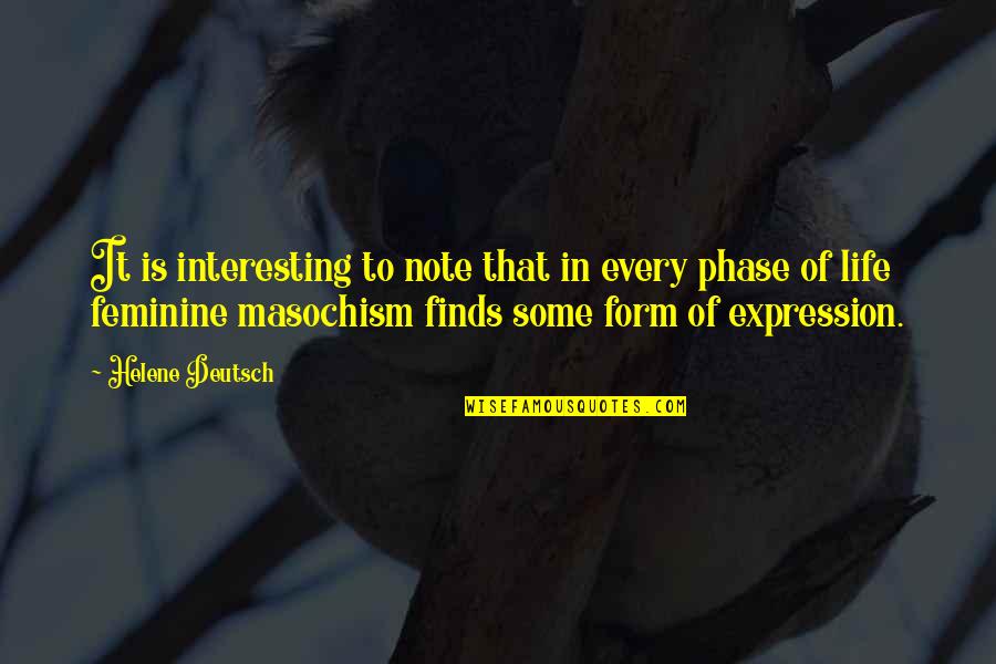 Helene Quotes By Helene Deutsch: It is interesting to note that in every Helene Quotes By Helene Deutsch: It is interesting to note that in every