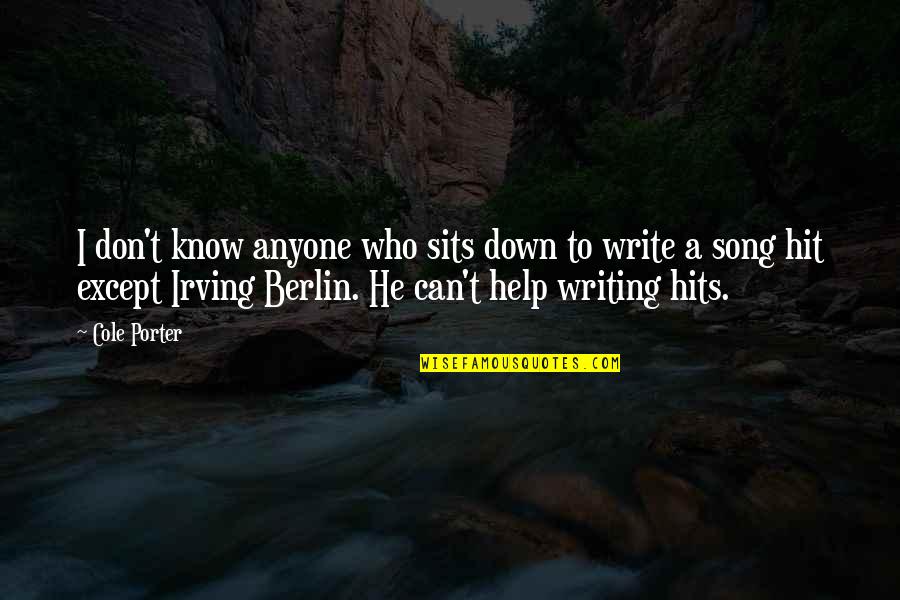 Helenske Design Quotes By Cole Porter: I don't know anyone who sits down to