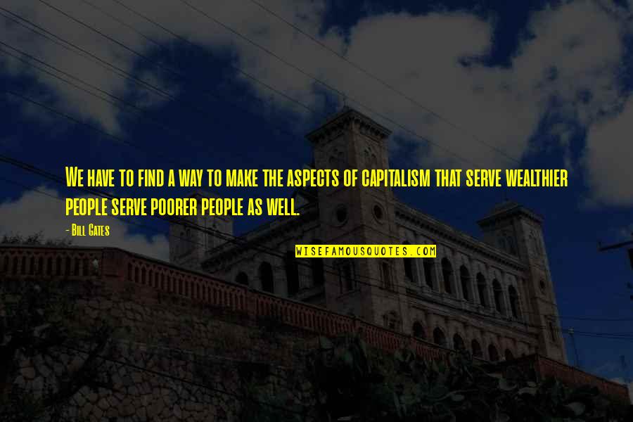 Helfgott Paul Quotes By Bill Gates: We have to find a way to make Helfgott Paul Quotes By Bill Gates: We have to find a way to make