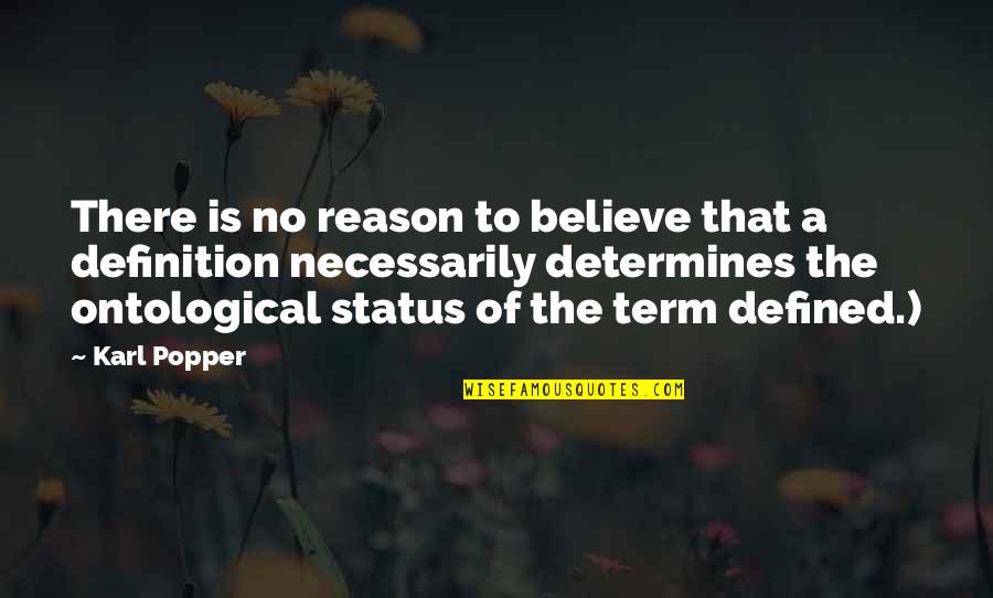 Helfricht Colt Quotes By Karl Popper: There is no reason to believe that a