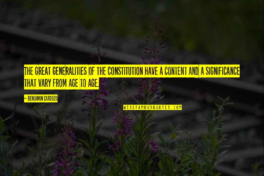 Helget Quotes By Benjamin Cardozo: The great generalities of the constitution have a
