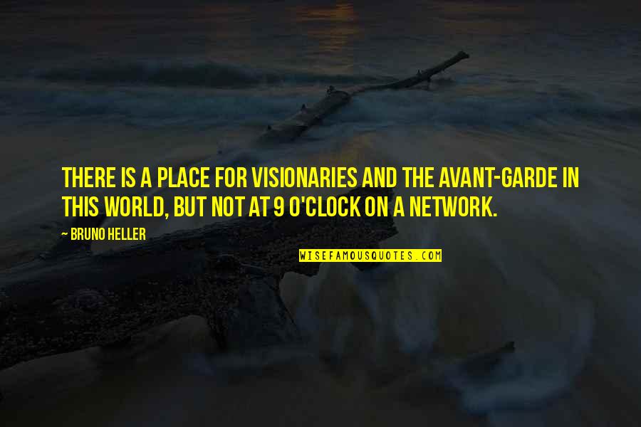 Helike Atlantis Quotes By Bruno Heller: There is a place for visionaries and the Helike Atlantis Quotes By Bruno Heller: There is a place for visionaries and the