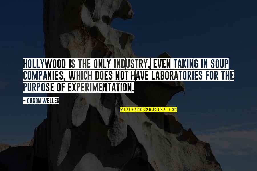 Heliodoro Swing Quotes By Orson Welles: Hollywood is the only industry, even taking in Heliodoro Swing Quotes By Orson Welles: Hollywood is the only industry, even taking in