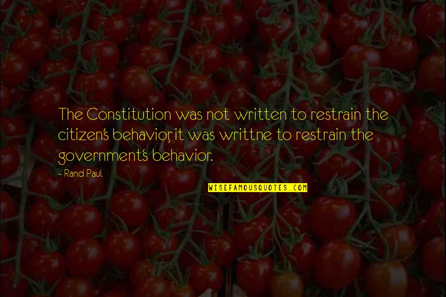 Helkama Quotes By Rand Paul: The Constitution was not written to restrain the