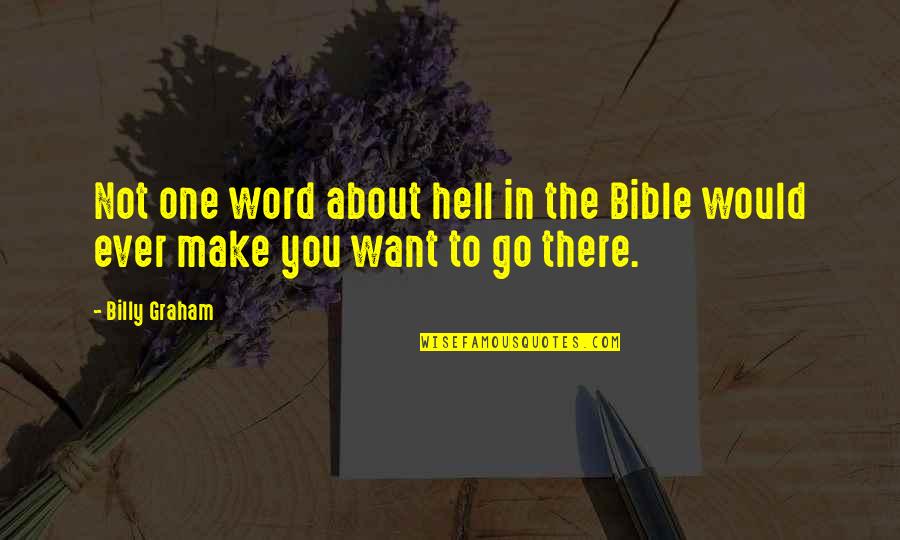 Hell Bible Quotes By Billy Graham: Not one word about hell in the Bible