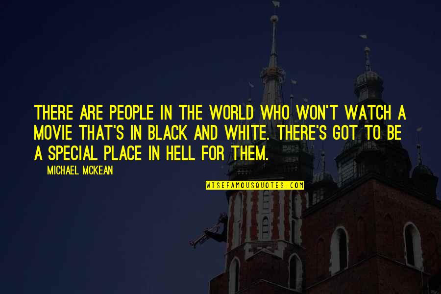 Hell Movie Quotes By Michael McKean: There are people in the world who won't Hell Movie Quotes By Michael McKean: There are people in the world who won't
