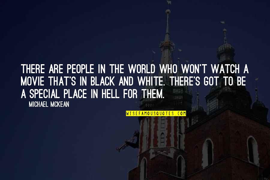 Hell World Quotes By Michael McKean: There are people in the world who won't