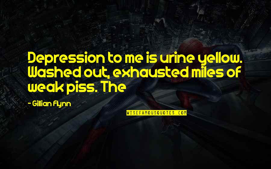 Helldivers Ps3 Quotes By Gillian Flynn: Depression to me is urine yellow. Washed out,