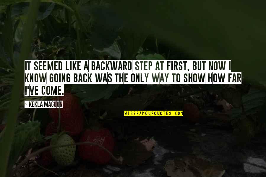 Hellekson Carla Quotes By Kekla Magoon: It seemed like a backward step at first, Hellekson Carla Quotes By Kekla Magoon: It seemed like a backward step at first,