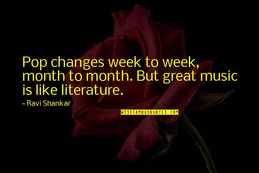 Hellenistic Sculpture Quotes By Ravi Shankar: Pop changes week to week, month to month.