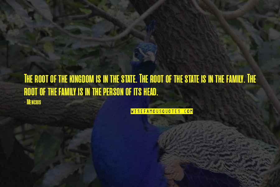 Hellermann Quotes By Mencius: The root of the kingdom is in the