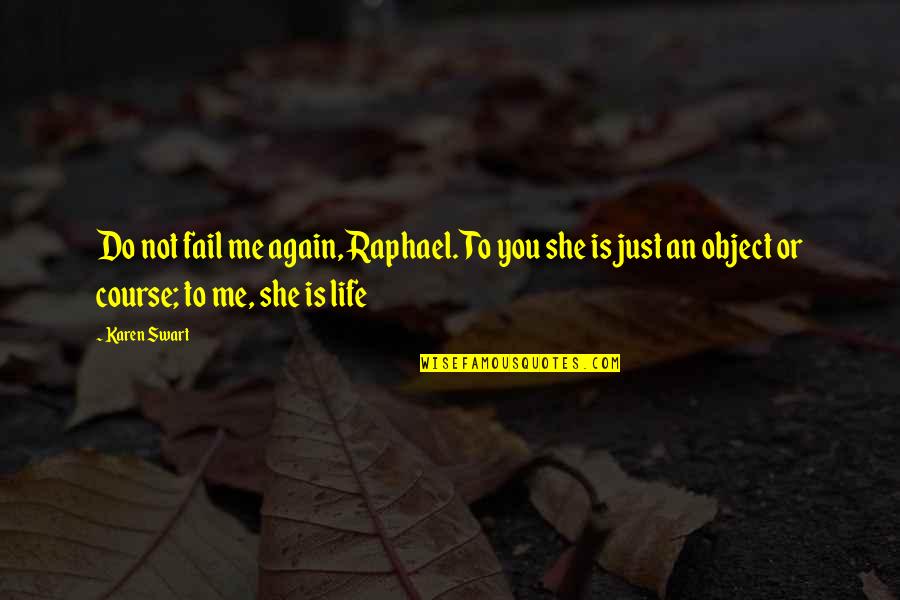 Hellhound Born Quotes By Karen Swart: Do not fail me again, Raphael. To you