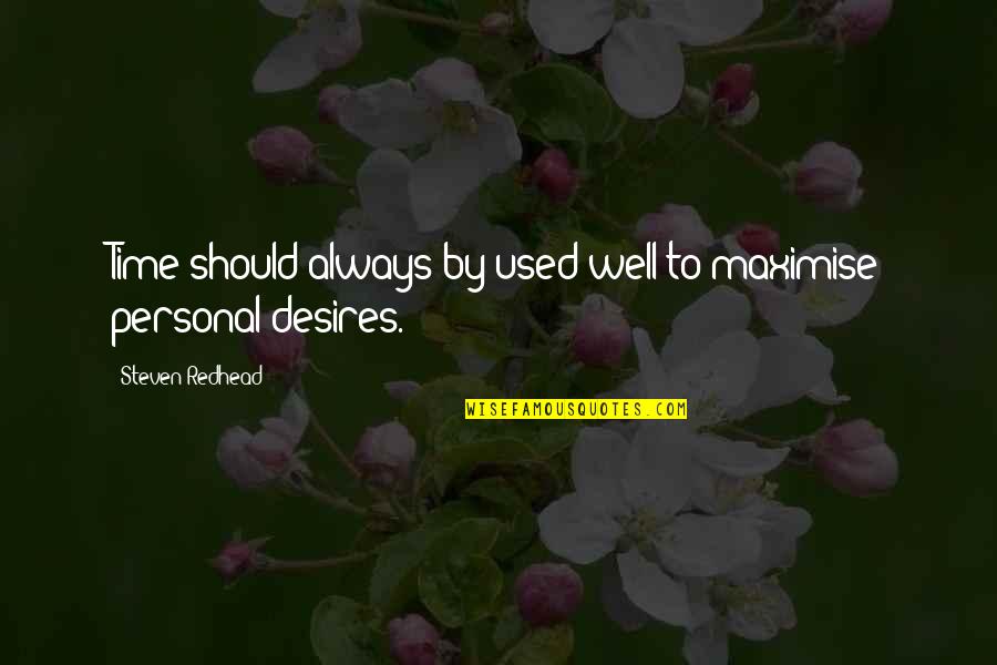 Hellmich Electric Quotes By Steven Redhead: Time should always by used well to maximise Hellmich Electric Quotes By Steven Redhead: Time should always by used well to maximise