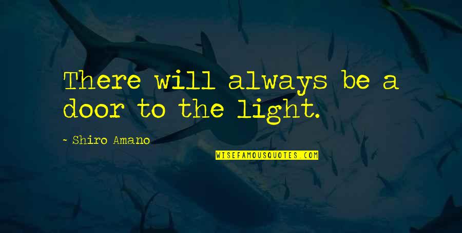 Hello December Love Quotes By Shiro Amano: There will always be a door to the