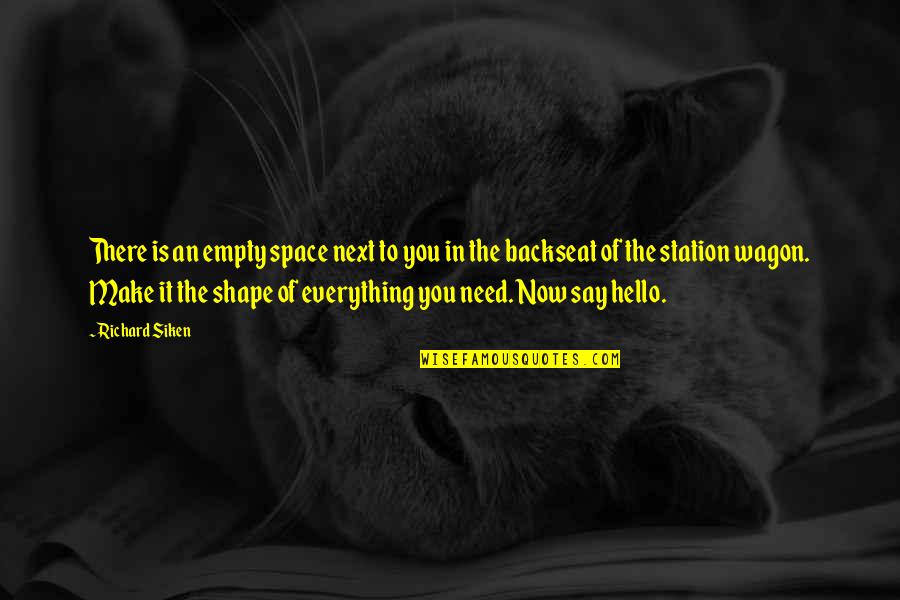 Hello Love Quotes By Richard Siken: There is an empty space next to you