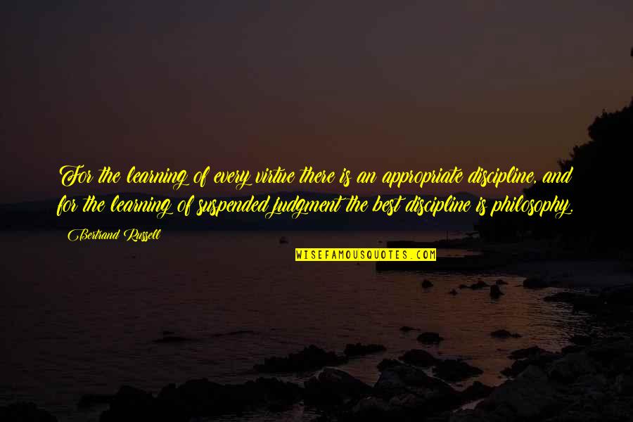Hello Seahorse Quotes By Bertrand Russell: For the learning of every virtue there is