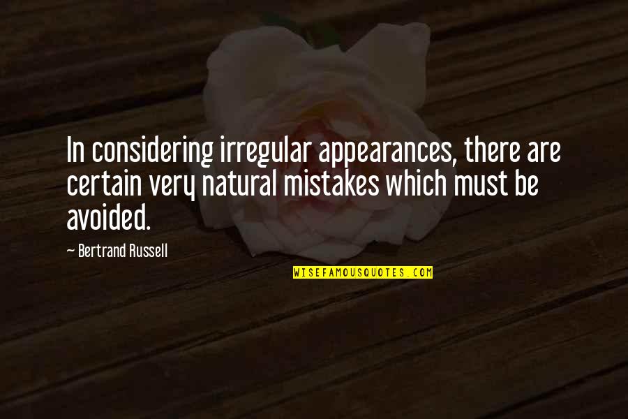 Helmert 1906 Quotes By Bertrand Russell: In considering irregular appearances, there are certain very Helmert 1906 Quotes By Bertrand Russell: In considering irregular appearances, there are certain very