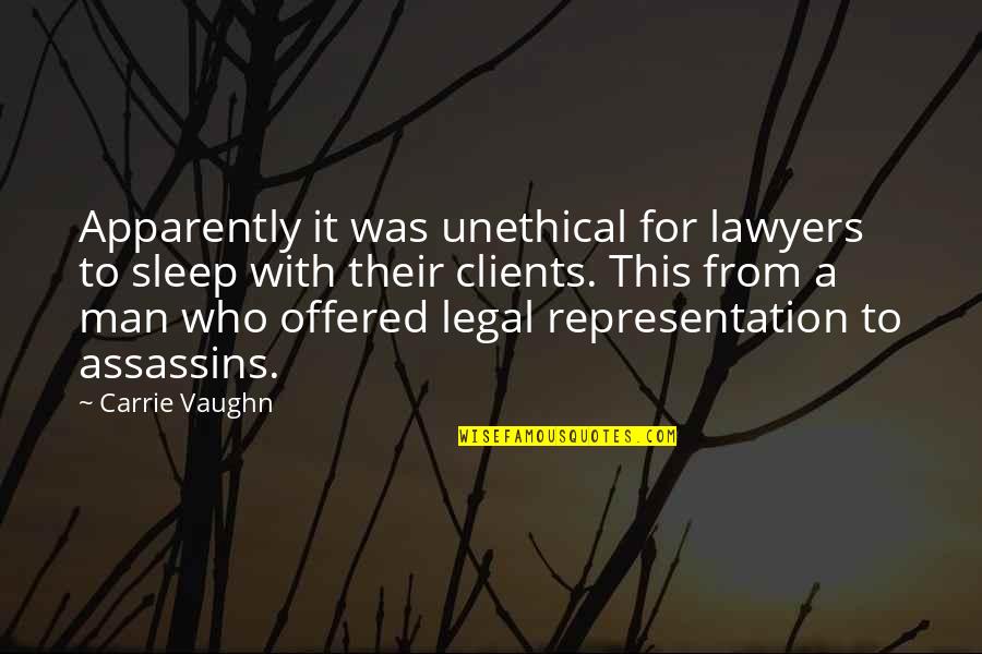 Helminski 84th Quotes By Carrie Vaughn: Apparently it was unethical for lawyers to sleep