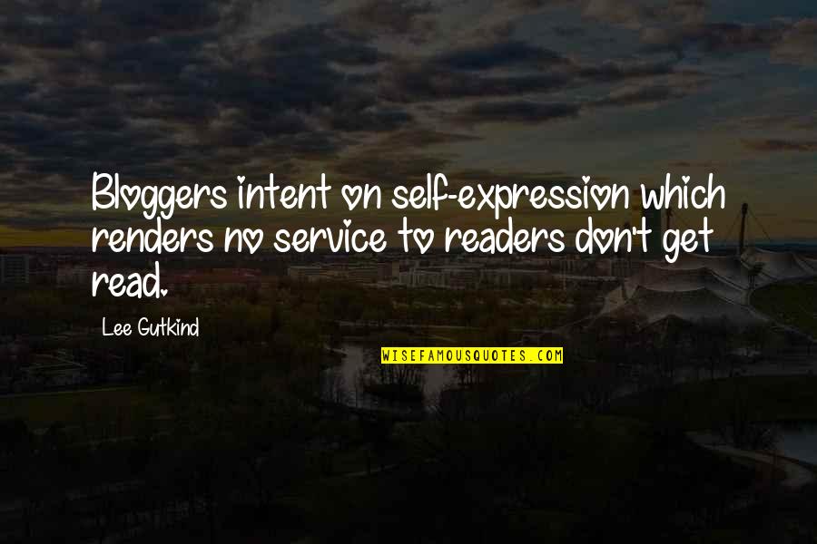 Helmut Schoeck Quotes By Lee Gutkind: Bloggers intent on self-expression which renders no service