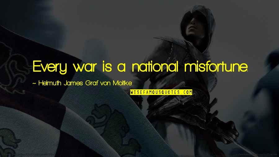 Helmuth Quotes By Helmuth James Graf Von Moltke: Every war is a national misfortune.