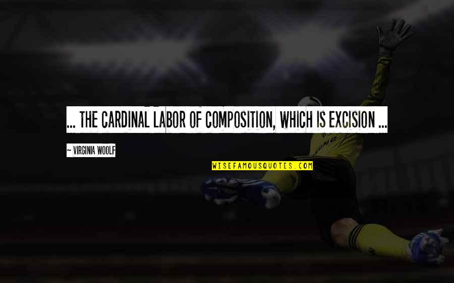 Help Is Very Expensive Gift Quotes By Virginia Woolf: ... the cardinal labor of composition, which is Help Is Very Expensive Gift Quotes By Virginia Woolf: ... the cardinal labor of composition, which is