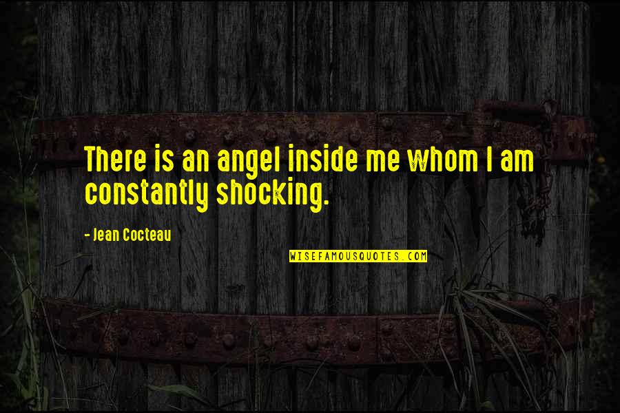 Help Me Get Through Quotes By Jean Cocteau: There is an angel inside me whom I