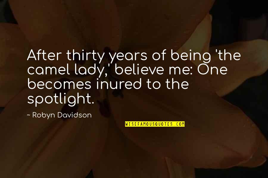 Help Me Movie Quotes By Robyn Davidson: After thirty years of being 'the camel lady,' Help Me Movie Quotes By Robyn Davidson: After thirty years of being 'the camel lady,'