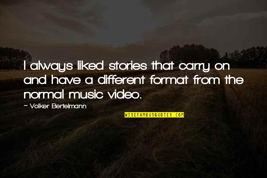 Help Put You Never Know When You Need It Quotes By Volker Bertelmann: I always liked stories that carry on and Help Put You Never Know When You Need It Quotes By Volker Bertelmann: I always liked stories that carry on and