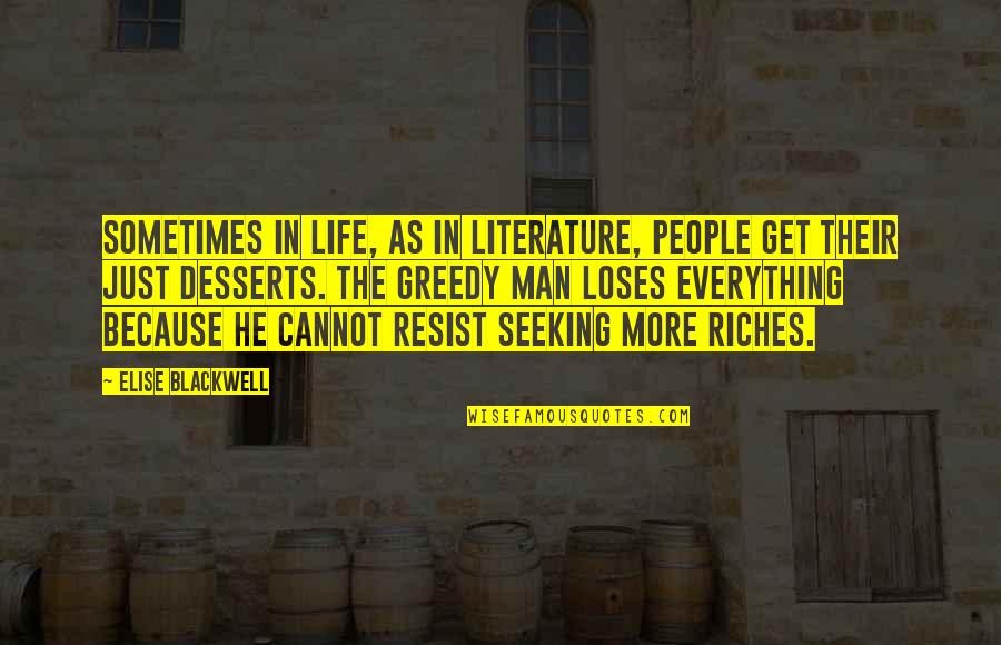 Help Seeking Quotes By Elise Blackwell: Sometimes in life, as in literature, people get Help Seeking Quotes By Elise Blackwell: Sometimes in life, as in literature, people get