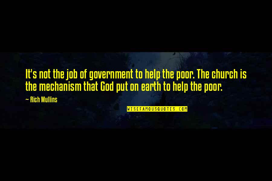 Help The Poor Quotes By Rich Mullins: It's not the job of government to help